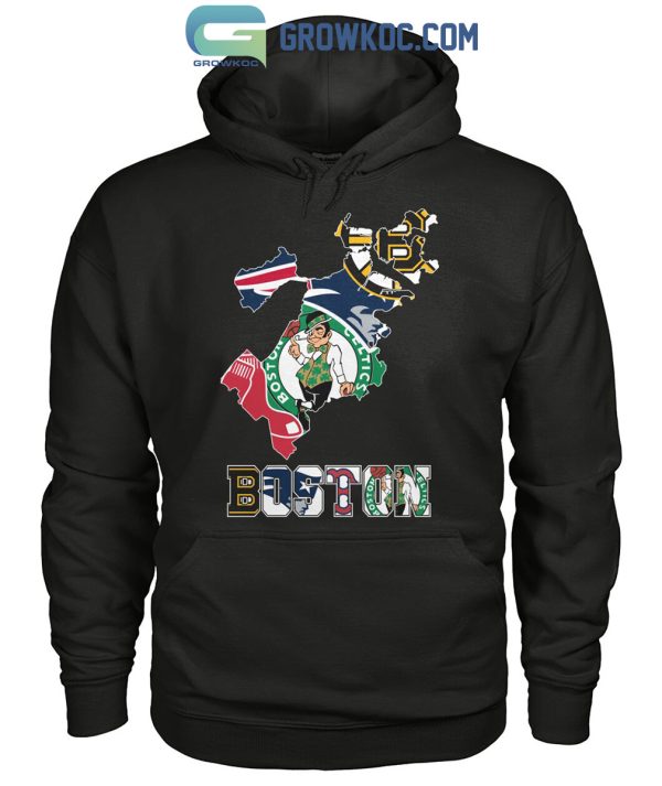 Boston Celtics Boston Bruins Red Sox New England Patriots Proud Of Boston T-Shirt