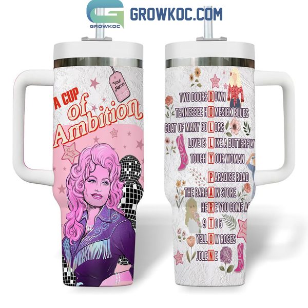 Dolly Parton A Cup Of Ambition Fan White Version 40oz Tumbler