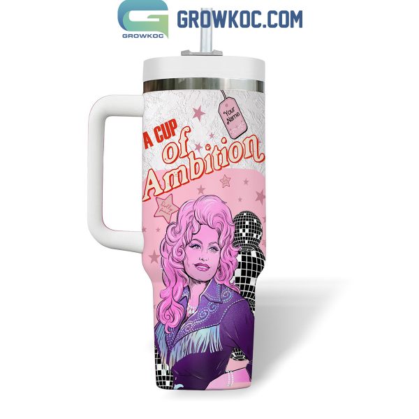 Dolly Parton A Cup Of Ambition Fan White Version 40oz Tumbler