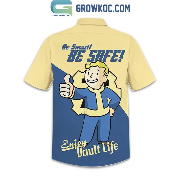 Fallout Be Smart Be Safe Enjoy Vault Life Nuka Cola Hawaiian Shirts