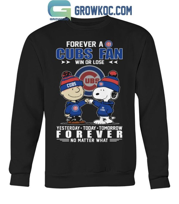 Forever A Chicago Cubs Fan Win Or Lose No Matter What T-Shirt