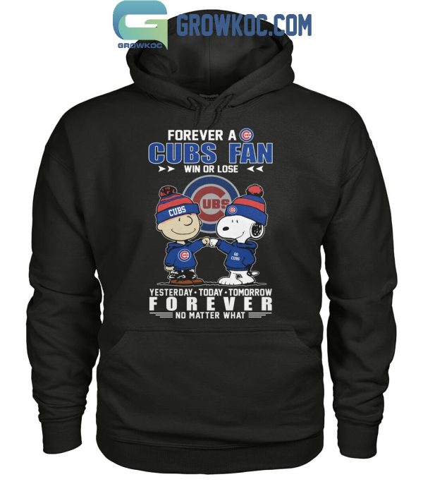 Forever A Chicago Cubs Fan Win Or Lose No Matter What T-Shirt