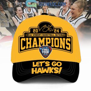 Iowa Hawkeyes Women’s Basketball National Champions Let’s Go Hawks Gold Cap