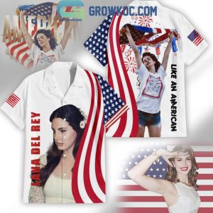 Lana Del Rey Like An American Hawaiian Shirts