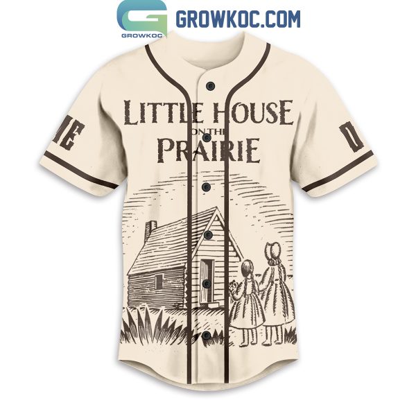 Little House On The Prairie Beauty Of Life Is In The Everyday Things Around Us Personalized Baseball Jersey