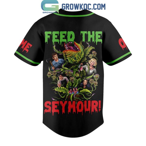 Little Shop Of Horrors Feed The Seymour Personalized Baseball Jersey