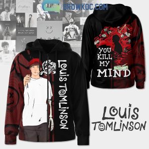 Louis Tomlinson You Kill My Mind Hoodie Shirts
