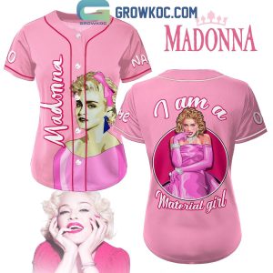 Madonna I Am A Material Girl Personalized Baseball Jersey