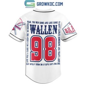 Morgan Wallen Yeah You Win Some And Lose Some Personalized Baseball Jersey
