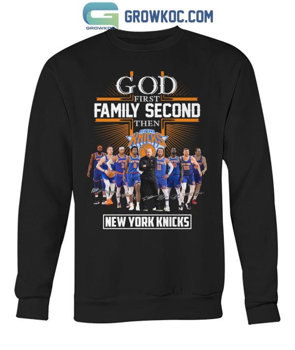 New York Knicks God First Family Second Then Basketball Fan T-Shirt