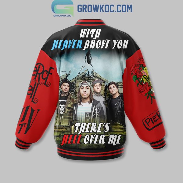 Pierce The Veil With Heaven Above You There’s Hell Over Me Baseball Jacket