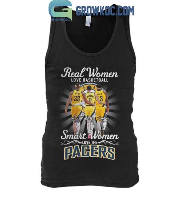 Real Women Love Basketball Smart Women Love Indiana Pacers T-Shirt