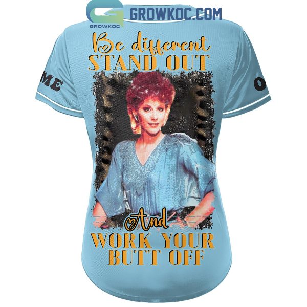 Reba McEntire Be Different Stand Out And Work Your Butt Off Personalized Baseball Jersey