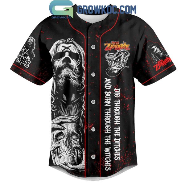 Rob Zombie Digs Through The Ditches And Burn Through The Witches Baseball Jersey