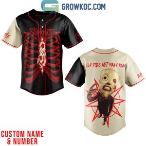 Slipknot Old Does Not Mean Dead Personalized Baseball Jersey