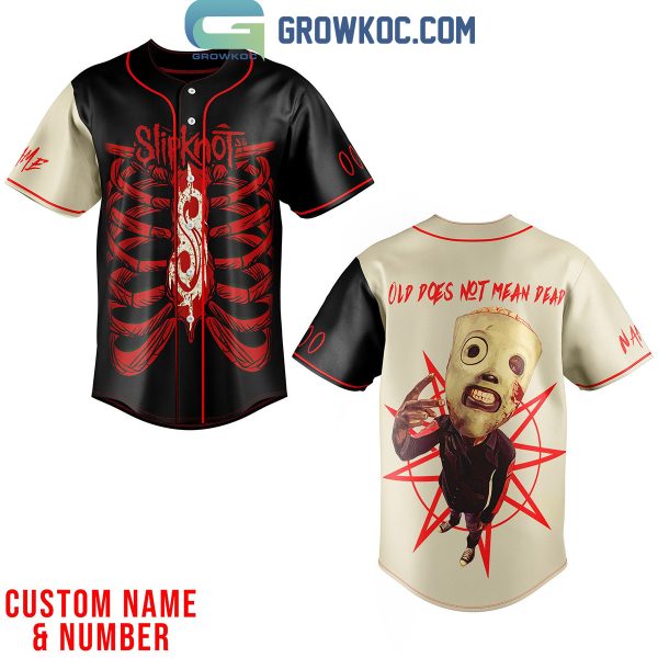 Slipknot Old Does Not Mean Dead Personalized Baseball Jersey