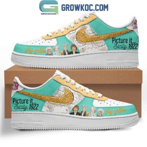 The Golden Girls Picture It Sicily 1922 Go Power Air Force 1 Shoes