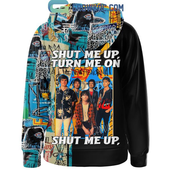 The Strokes Shut Me Up Turn Me On Hoodie Shirts