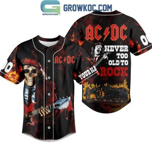 ACDC High Voltage Never Too Old To Rocks Personalized Baseball Jersey