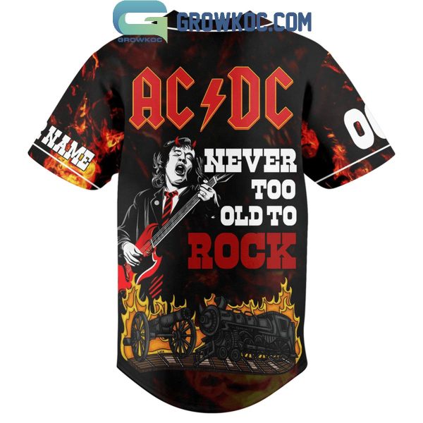 ACDC High Voltage Never Too Old To Rocks Personalized Baseball Jersey