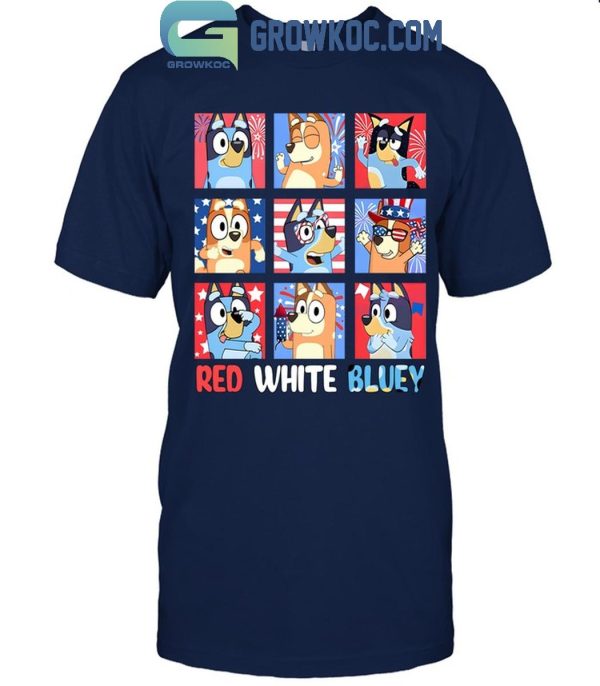 Bluey Red White Blue Love 4th Of July America Independence Day Celebration T-Shirt