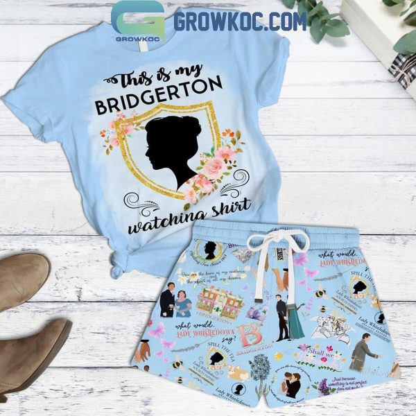 Bridgerton This Is My Watching Shirt Blue Design T-Shirt Short Pants