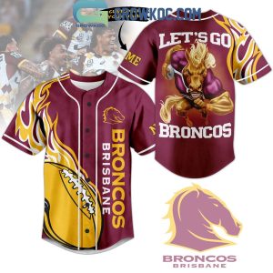 Brisbane Broncos Let’s Go Broncos Flames Personalized Baseball Jersey
