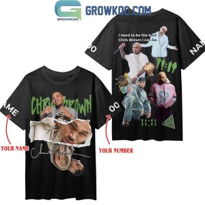 Chris Brown To Be The Best I Can Be Fan Hoodie Shirts