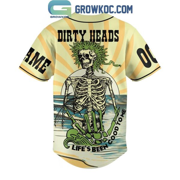 Dirty Heads Life’s Been Good To Me Personalized Baseball Jersey