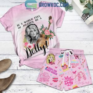 Dolly Parton In A World Full Of Jolenes Be A Dolly T-Shirt Short Pants