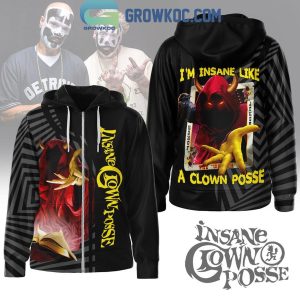 Insane Clown Posse I’m Insane Like A Clown Posse Hoodie Shirts