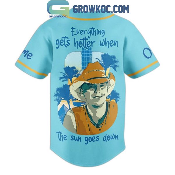 Kenny Chesney Everything Gets Hotter When The Sun Goes Down Personalized Baseball Jersey