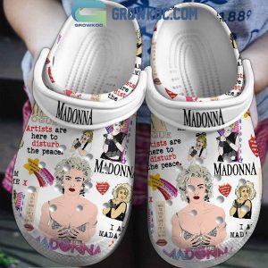 Madonna Artists Are Here To Disturb The Peace Crocs Clogs