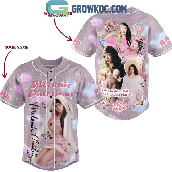 Melanie Martinez Don’t Be Dramatic It’s Only Some Plastic Personalized Baseball Jersey