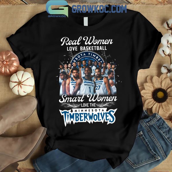 Minnesota Timberwolves Real Women Love Basketball Smart Women Love Timberwolves T-Shirt