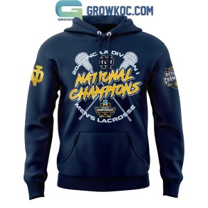 Notre Dame Fighting Irish 2024 NCAA Division Men’s Lacrosse Champions Hoodie Shirt