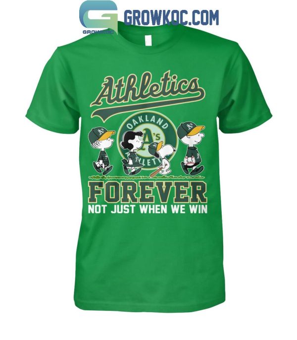 Oakland Athletics Snoopy Forever Not Just When We Win T-Shirt