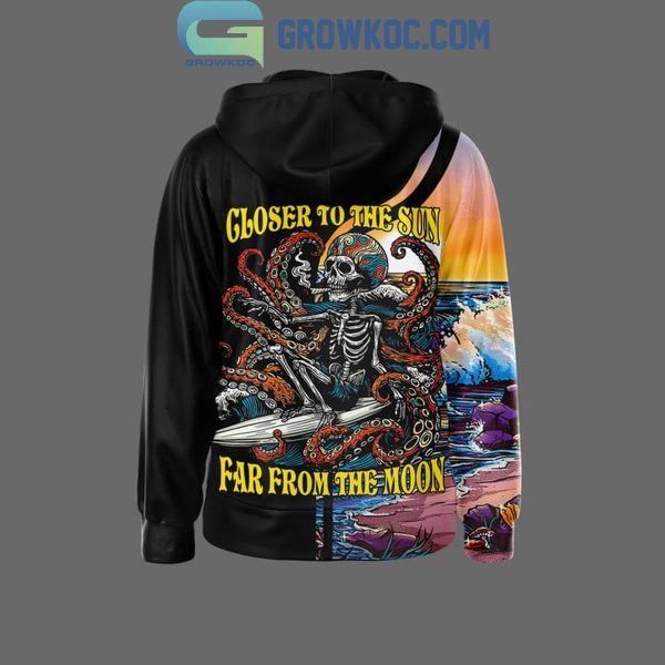 Slightly Stoopid Closer To The Sun Far From The Moon Hoodie Shirts