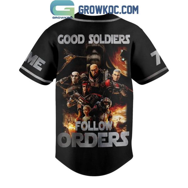 Star Wars Bad Batch Good Soldiers Follow Orders Personalized Baseball Jersey