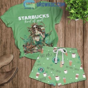 Starbucks Kind Of Girl But First Coffee T-Shirt Short Pants