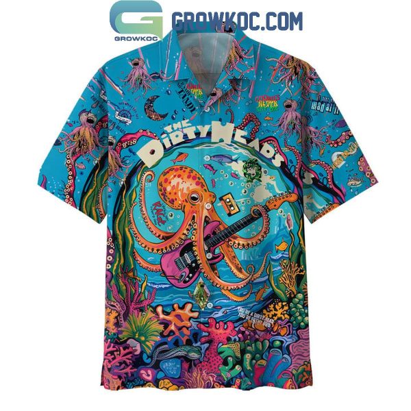 The Dirty Heads You’re A Dirty Head Filthy Bro Hawaiian Shirt