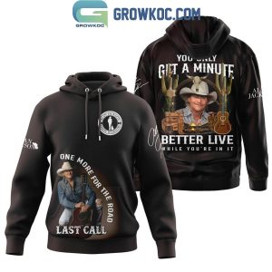 Alan Jackson One More For The Road Last Call Fan Hoodie T-Shirt