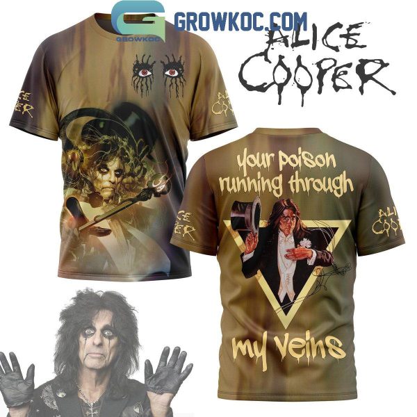 Alice Cooper Your Poison Running Through My Veins Hoodie Shirts