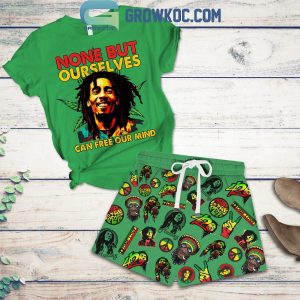 Bob Marley None But Ourselves Can Free Our Mind T-Shirt Shorts Pants