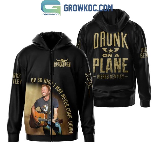 Dierks Bentley Drunk On A Plane Fan Hoodie T-Shirt