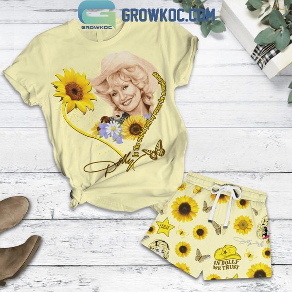 Dolly Parton Be A Sunflower In The World Of Rose T-Shirt Shorts Pants
