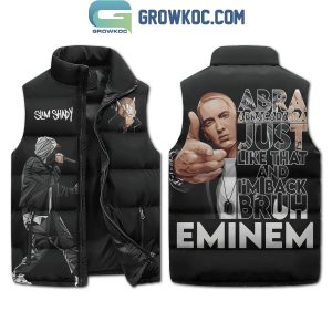 Eminem Abracadabra Just Like That And I’m Back Bruh Sleeveless Puffer Jacket