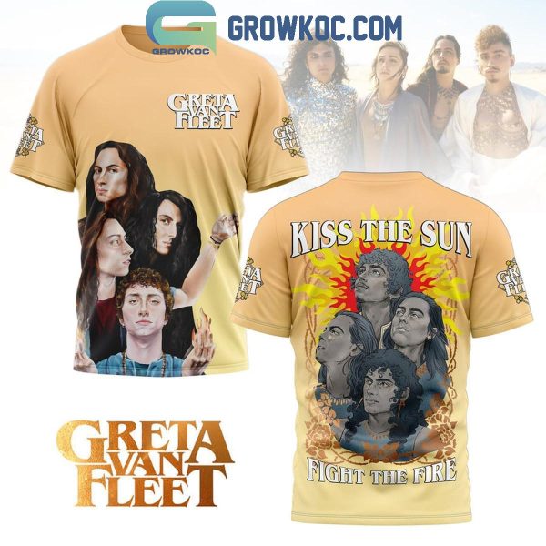 Greta Van Fleet Kiss The Sun Fight The Fire Hoodie Shirts