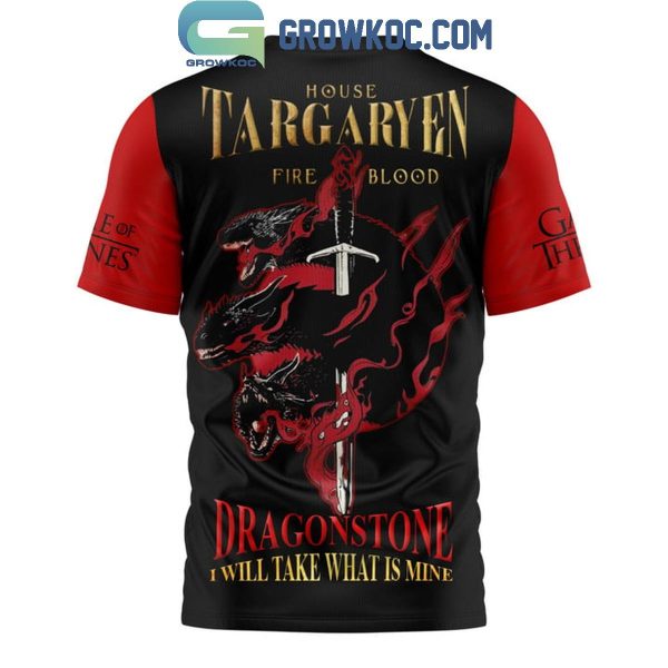 House Of The Dragon I Will Take What Is Mine House Targaryen Hoodie Shirts