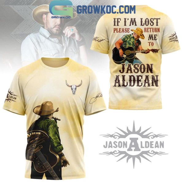 Jason Aldean If I’m Lost Please Return Me To Jason Aldean Hoodie T-Shirt